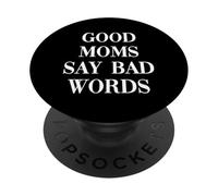 Good Moms Say Bad Words Funny Mom Humor Cita PopSockets PopGrip Adhesivo