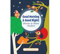 Good Morning and Good Night!: Stories to Share Anytime (My First Books)