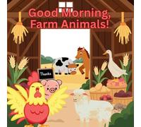 Good Morning, Farm Animals!