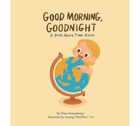 Good Morning, Goodnight: A book about time zones