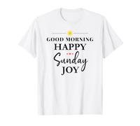 Good Morning Happy Sunday Joy Positive Quote Motivational Camiseta