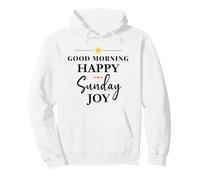 Good Morning Happy Sunday Joy Positive Quote Motivational Sudadera con Capucha