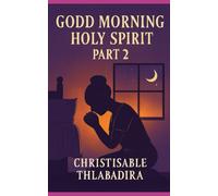GOOD MORNING HOLLY SPIRIT: 1 (DEVOTIONAL BOOK)