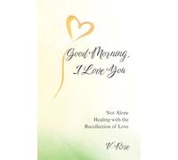 Good Morning, I Love You