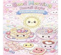 Good Morning Kawaii Style Coloring Book | Cute Breakfast & Brunch Foods to Color (Cute and Cozy Kid's Coloring Corner)