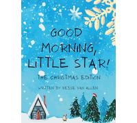 Good Morning, Little Star!: The Christmas Edition