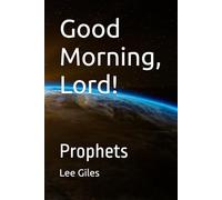 Good Morning, Lord!: Prophets (Good Morning, Lord! Compilations)
