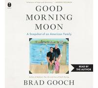 Good Morning Moon: A Snapshot of an American Family