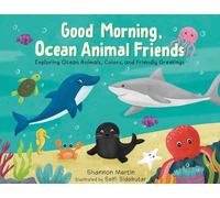 Good Morning, Ocean Animal Friends