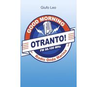 Good Morning Otranto!: Radio Onda Marina