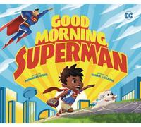 GOOD MORNING SUPERMAN BOARD BOOK: 25 (Capstone Young Readers)