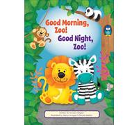 Good Morning, Zoo! Good Night, Zoo! (My First Books)