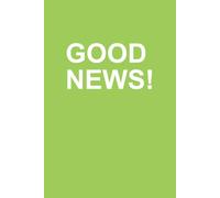 Good News: 6 x 9 Blank Lined Notebook Journal - Positive, Inspiring, Motivational Gift for Office Coworkers, Employees, Supporting staff members ,Assistants, Team, Boss