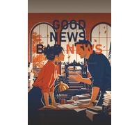 Good News, Bad News: A Small-Town Second-Chance Newsroom Romance