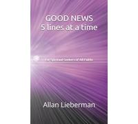 GOOD NEWS five lines at a time: Rabbi Manis Friedman's wisdom expressed in limerick style