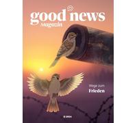 Good News Magazin: Wege zum Frieden: 24/4