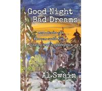 GOOD NIGHT BAD DREAMS: More Stories of a Barroom Castle King's Winding Road to Redemption