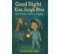 Good Night Kiss, Jungle Bliss - Plus Puzzles, Games & Giggles!