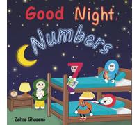 Good Night, Numbers: A Rhyming Bedtime Counting Book for Little Dreamers (The Numbers World)