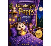 Good Night Poppy: Poppy The Possum Book 1 for Kids & Toddlers: A Bedtime Story About Courage, Light & Love