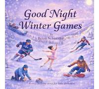 Good Night Winter Games: A cozy bedtime story for little dreamers