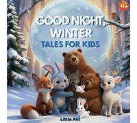 Good Night Winter Tales for Kids: 6 Fully Illustrated Stories (Good Night Tales - The Seasons)