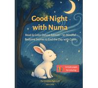 Good Night with Numa: Read & Color Deluxe Edition - 30 Mindful Bedtime Stories to End the Day with Calm