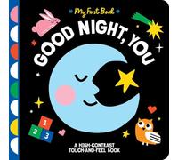 Good Night, You: A High-Contrast Touch-and-Feel Book (My First Book)