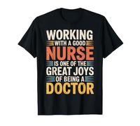 Good Nurse One Great Joy of Being A Doctor - Camiseta