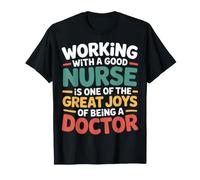 Good Nurse One Great Joy of Being A Doctor - Camiseta