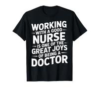 Good Nurse One Great Joy of Being A Doctor - Camiseta