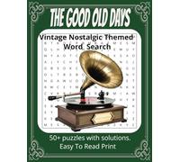Good Old Days Word Search: Word Searches with Easy to Read Print About good old days, Nostalgic, furniture, people and jobs| 8.5x11 inches, 110 pages ... Gifts for Vacations, Holidays and Free Times