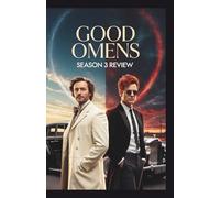 Good Omens Season 3 Review: Armageddon, deuxième round : Amour, loyauté et la dernière danse de notre ange et de notre démon préférés