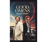 Good Omens Season 3 Review: Armageddon Runde Zwei: Liebe, Loyalität und der letzte Tanz unseres Lieblingsengels und -dämons
