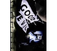 Good Over Evil. Eveline Visser: Or the Desire to Create Heaven on Earth