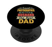 Good Photographer Better Husband The Best Dad Fathers Day PopSockets PopGrip Adhesivo
