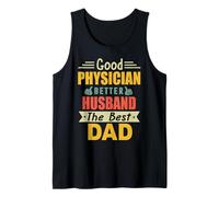 Good Physician Better Husband The Best Dad For Fathers Day Camiseta sin Mangas