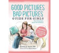 Good Pictures Bad Pictures Guide for Girls