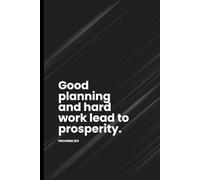 Good Planning & Hard Work: A Blank Journal with Scripture and Reflections on Hard Work for Working Men of Faith