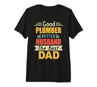 Good Plumber Better Husband The Best Dad For Fathers Day Camiseta Premium