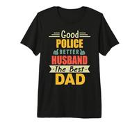Good Police Better Husband The Best Dad For Fathers Day Camiseta Premium