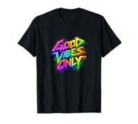Good Positive Graffiti Vibes Quotes Colorful Splach Colors Camiseta