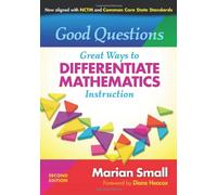 Good Questions: Great Ways to Differentiate Mathematics Instruction