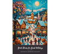 Good Stories for Great Holidays (Pudome Classics): Customs and Traditions Social Sciences