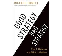 Good Strategy Bad Strategy: The Difference and Why it Matters [Edicione Roughcut]