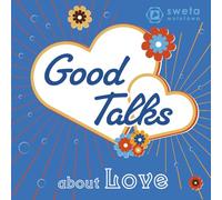 Good Talks about Love: An Educational Coloring Workbook for Kids Aged 5-10 about Family, Friendship and Kindness