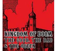 The Good, The Bad And The Queen - Kingdom of Doom