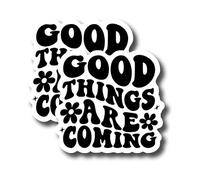 Good Things are Coming - Calcomanías divertidas de energía positiva Good Vibes - Calcomanías de vinilo laminado de alta calidad | Paquete de 2 | 5 pulgadas en el lado más ancho | Fabricado en Estados Unidos - FHJ293
