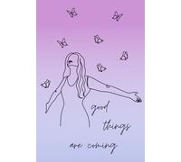 Good Things Are Coming Notebook
