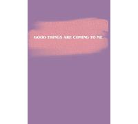 Good Things Are Coming to Me